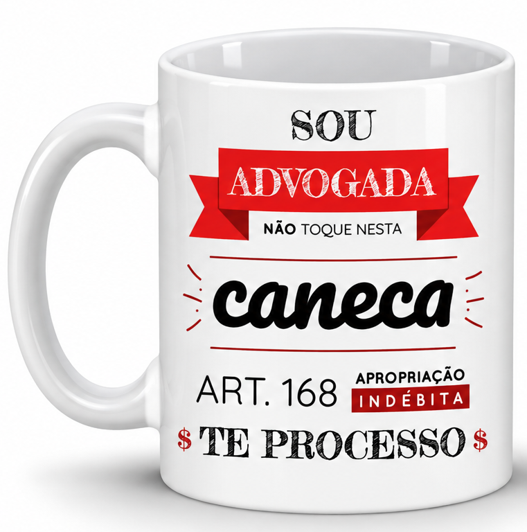 Caneca Sou Advogada (Art. 168)